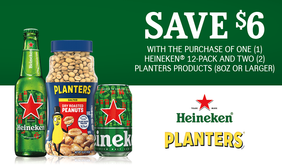 VIEW ON MOBILE ONLY - ONE (1) Heineken 12-pack AND TWO (2) Planters products (8oz or larger)